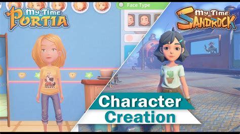 Character Creation My Time At Sandrock Vs My Time At Portia What