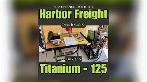 Harbor Freight Titanium 125 Flux Core Welder Is It Worth The Money