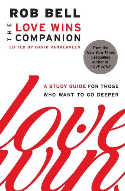 The Love Wins Companion: A Study Guide for Those Who Want to Go Deeper by Rob Bell, Paperback ...