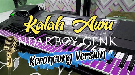 KALAH AWU KARAOKE NDARBOY GENK KERONCONG AUDIO JERNIH YouTube