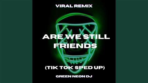 Dream Just Dream Are We Still Friends Tik Tok Sped Up Remix Green