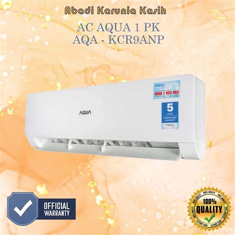 Jual AC AQUA 1 PK AQA KCR9ANP ORIGINAL BERGARANSI RESMI Shopee Indonesia