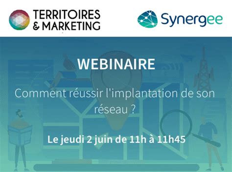 Webinaire Territoires Marketing Synergee Comment R Ussir L