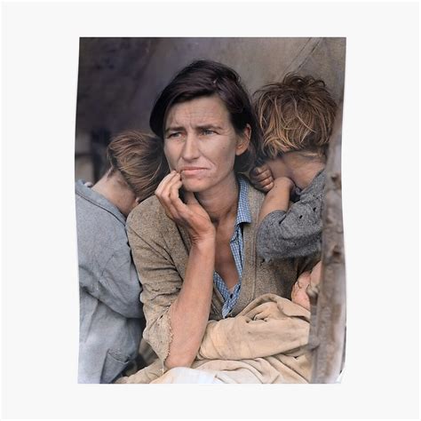 "Colorized - Migrant Mother by Dorothea Lange" Poster by SannaDullaway ...