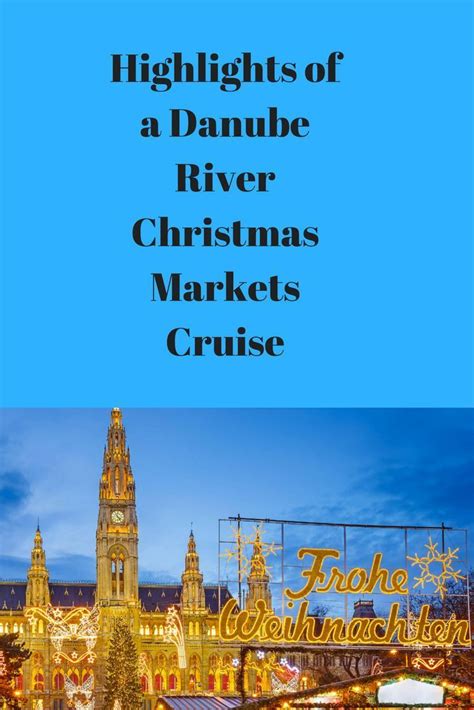 Christmas Cruises Highlights From The Danube River Christmas Market