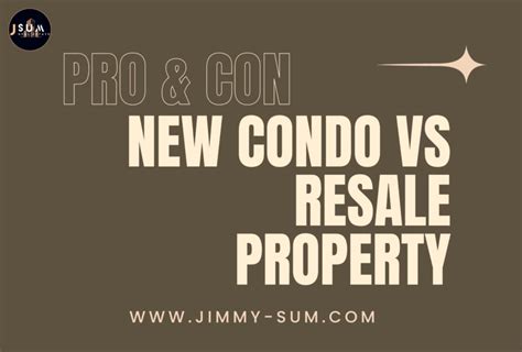 Pros And Cons Buying Resale Private Property Vs New Condo Launches