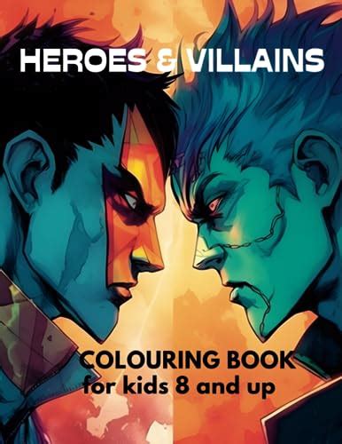 Heroes And Villains Dynamic Heroes And Villains Coloring Adventure Epic