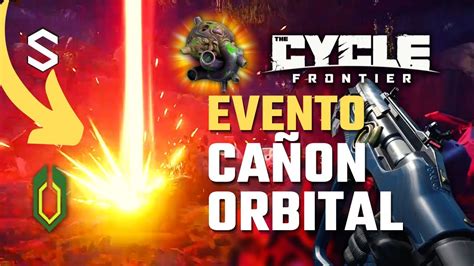 Ca On Orbital Y Boss Alpha Final De Campa A En The Cycle Frontier Youtube