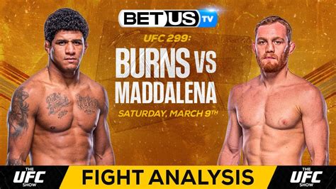 Gilbert Burns Vs Jack Della Maddalena Ufc 299 Ufc Expert Predictions