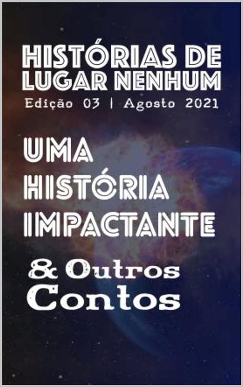 Amazon Br Ebooks Kindle Revista Hist Rias De Lugar Nenhum Uma