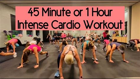 45 Min Or 1 Hour Intense Cardio Workout Youtube Intense Cardio