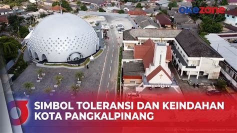 Berdampingan Dengan Gereja Intip Kemegahan Masjid Agung Kubah Timah Di