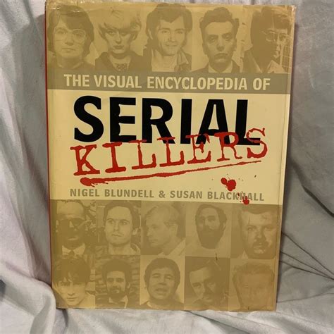 The Visual Encyclopedia Of Serial Killers