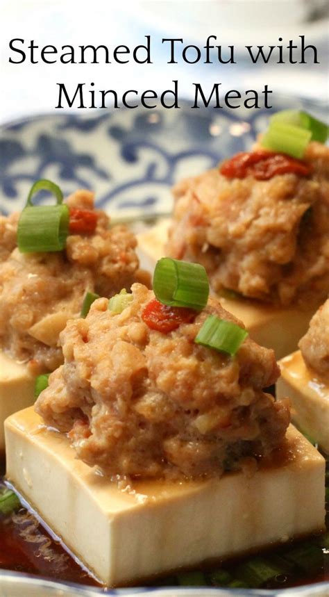 Steamed Tofu With Minced Meat Chinese Dishes Recipes Pork Tofu