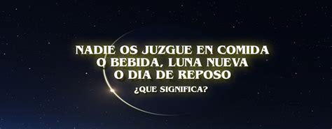 A qué se refería Pablo Nadie os juzgue en comida o en bebida luna
