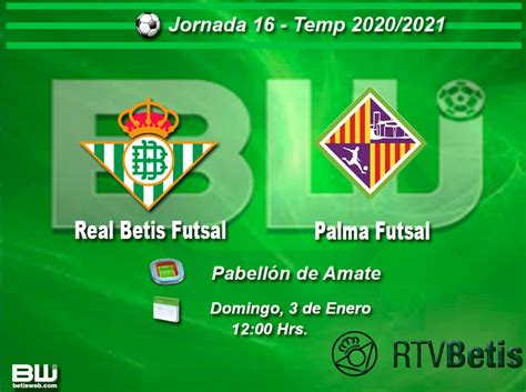 J Real Betis Futsal Vs Palma Futsal Betisweb