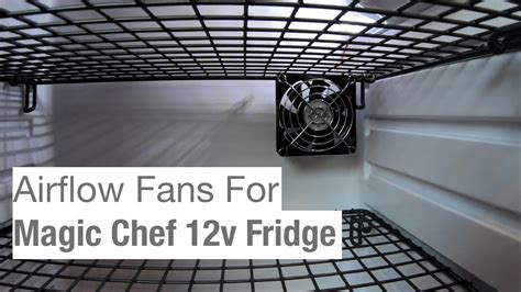 Install Fans In The Magic Chef V Refrigerator Youtube