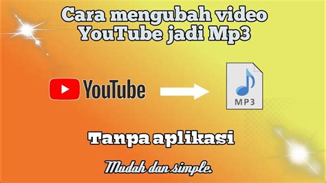 Cara Mengubah Video Youtube Menjadi Mp Tutorials Tutorial Youtube