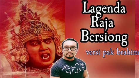 Kisah Raja Bersiongtapi Ini Versi Pelik Youtube