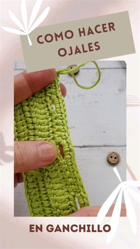 Como Hacer Ojales En Ganchillo Crochet Paso A Paso Una Forma Muy