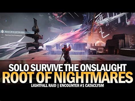 Solo Survive The Onslaught Cataclysm Encounter Root Of Nightmares