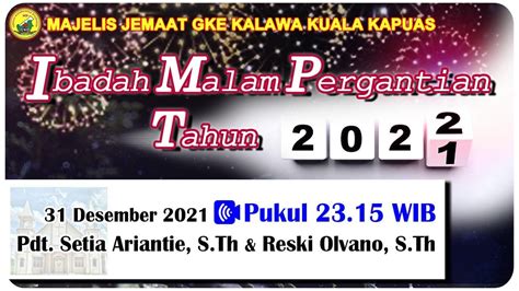 Ibadah Malam Pergantian Tahun 31 DESEMBER 2021 YouTube