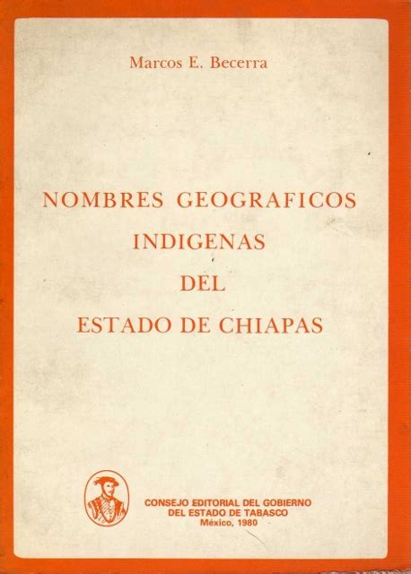 Nombres Geograficos Indigenas Del Estado De Chiapas Centro Cultural Y