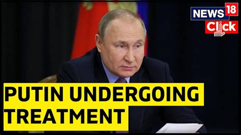 Vladimir Putin News President Vladimir Putin Undergoing Cancer