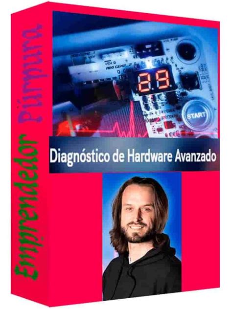 Diagn Stico De Hardware Avanzado Arturo Alonso Curso Actualizado