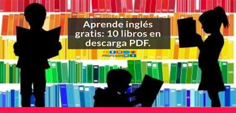 Aprende Ingl S Gratis Libros En Descarga Pdf Instituto De