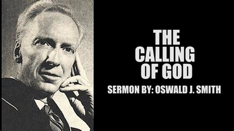 The Calling Of God Sermon By Oswald J Smith Life Changing Message