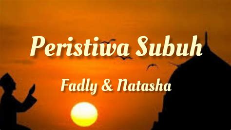 Peristiwa Subuh Fadly Natasha YouTube