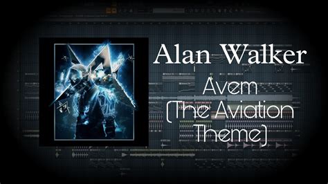 Alan Walker Avem The Aviation Theme Fl Studio Tutorial Youtube