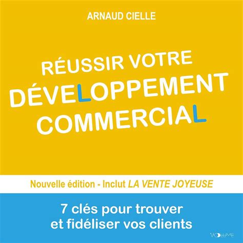 Réussir votre développement commercial 7 clés pour trouver et