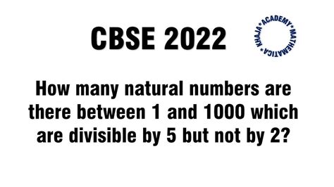 How Many Natural Numbers Are There Between 1 And 1000 Which Are Divisible By 5 But Not By 2