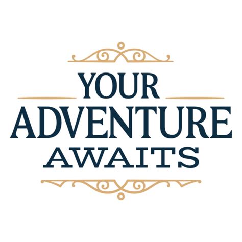 Your Adventure Awaits Sentiment Quote PNG & SVG Design For T-Shirts