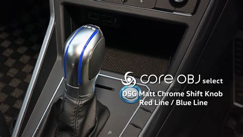 Dsg Matt Chrome Shift Knob Red Line Blue Line Core Obj Select