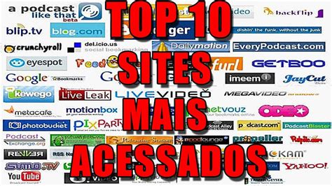 Top Sites Mais Acessados Um Breve Coment Rio Sobre Os Sites Mais