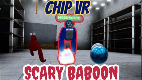 I Played Scary Baboon I Met Chip Vr YouTube