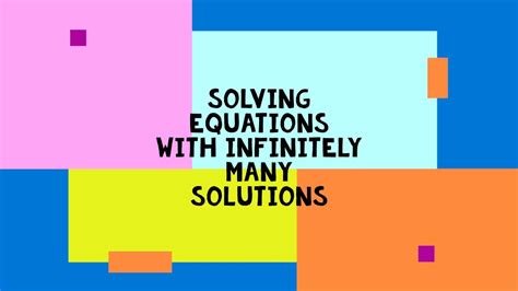 Solving Equations With Infinitely Many Solutions Youtube