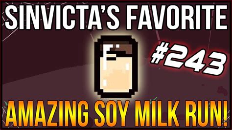 Most Amazing Soy Milk Run Ever The Binding Of Isaac Afterbirth