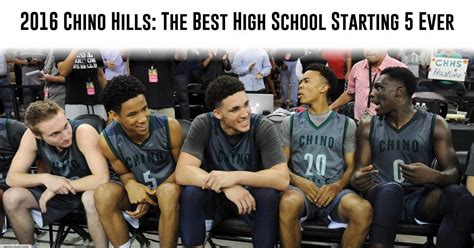 2016 Chino Hills: The Best High School Starting 5 Ever - ITG Next