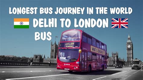 Delhi To London Bus Longest Bus Journey In The World YouTube