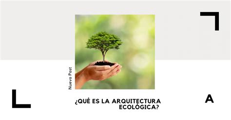 Qu Es La Arquitectura Ecol Gica