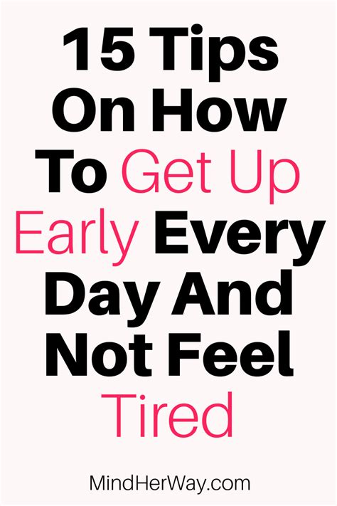 15 Tips On How To Wake Up Earlier And Not Feel Tired Mind Her Way