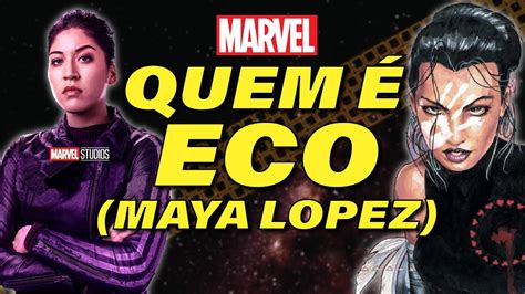 MARVEL QUEM É ECO Origem poderes e história da Maya Lopez filha