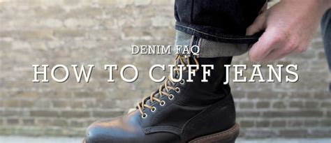 How To Cuff Jeans 8 Common Ways Denim Faq By Denimhunters