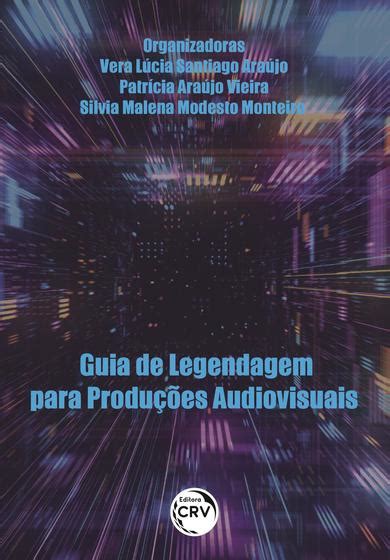 Livro Guia de legendagem para produções audiovisuais Livros de