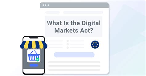 What Is The Digital Markets Act Europe S DMA Explained