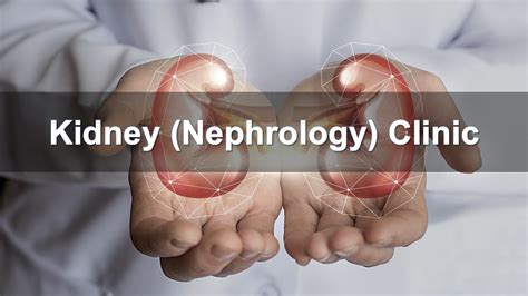 Kidney (Nephrology) Clinic